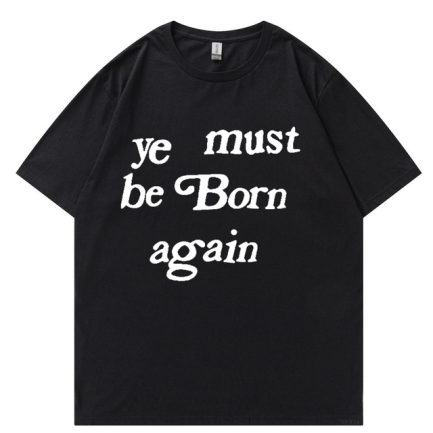 Kanye West Ye Must Be Born Again T Shirt